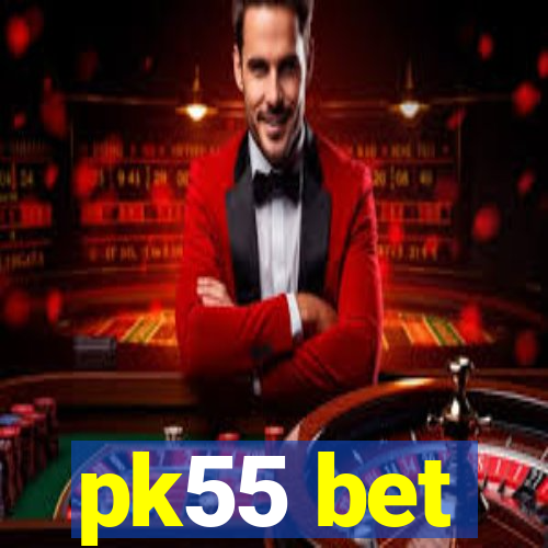 pk55 bet